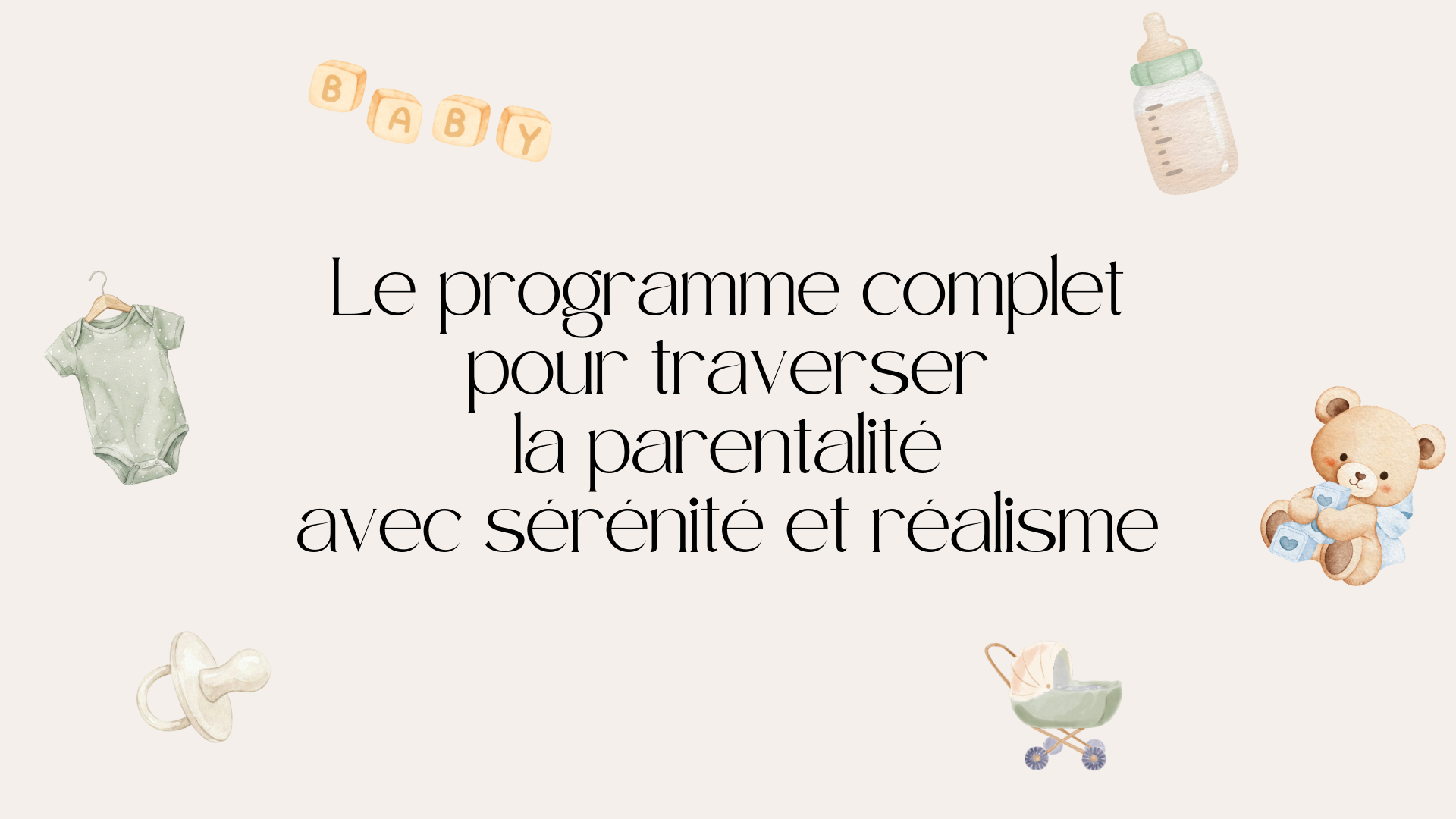 Programme complet Parentalité Réaliste
